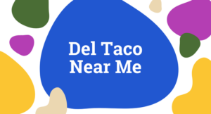 Del Taco Near Me